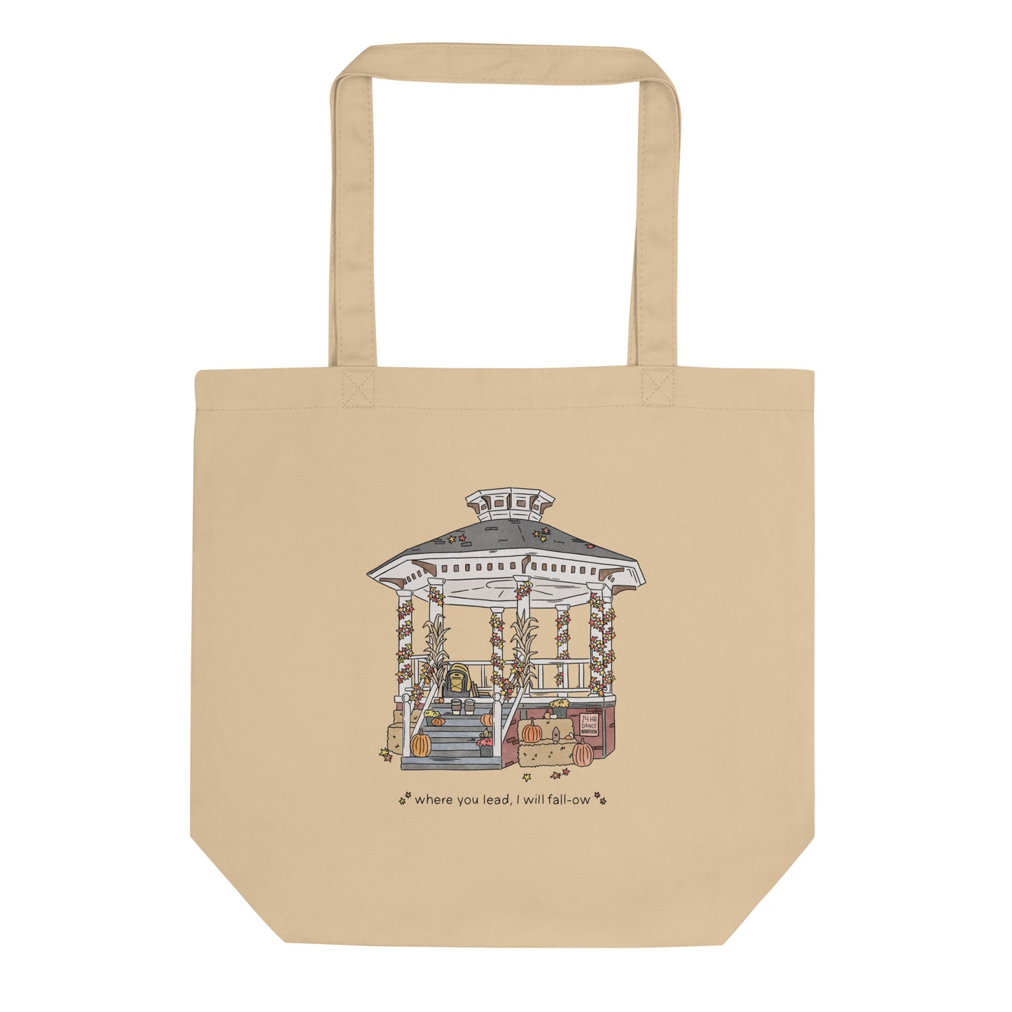 Where You Lead, I Will Fall-ow Tote